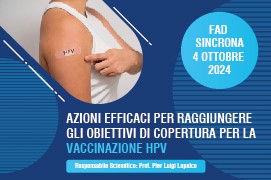 Course Image AZIONI EFFICACI PER RAGGIUNGERE GLI OBIETTIVI DI COPERTURA PER LA VACCINAZIONE HPV