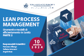 Course Image LEAN PROCESS MANAGEMENT - STRUMENTI E MODELLI DI EFFICIENTAMENTO IN SANITA' - PARTE 2